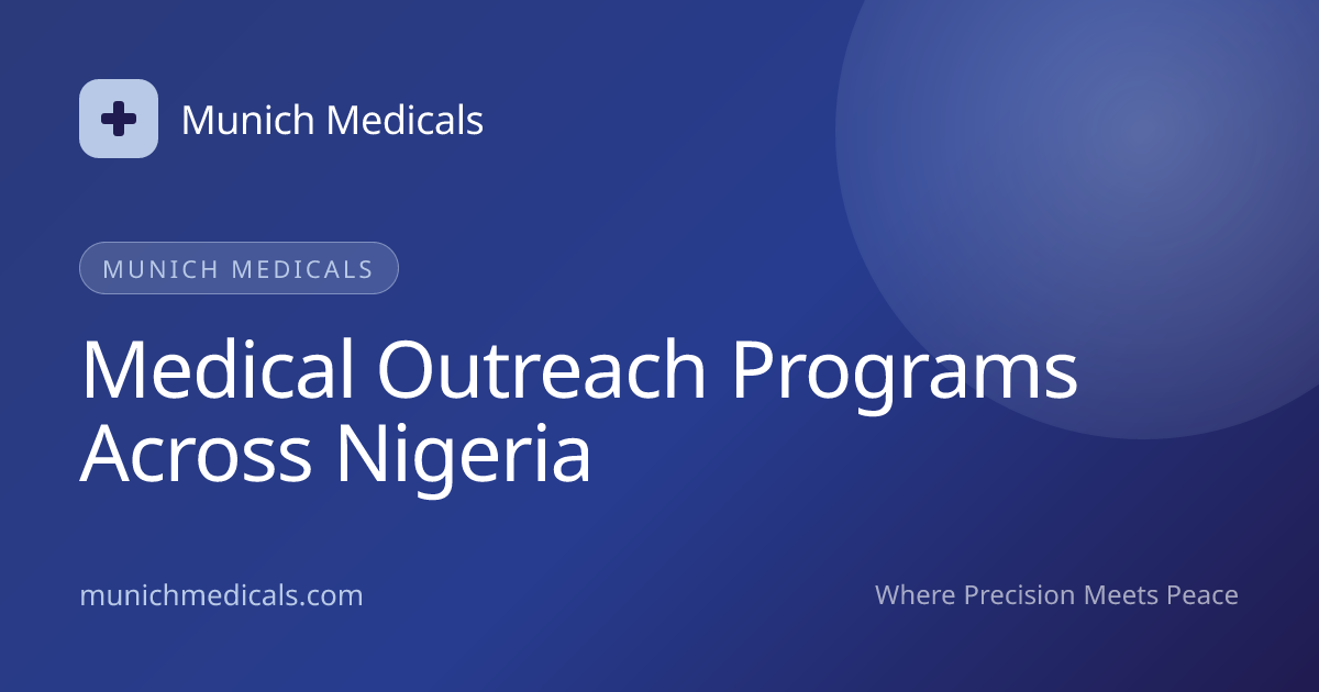 Medical Outreach Programs Across Nigeria | Munich Medicals